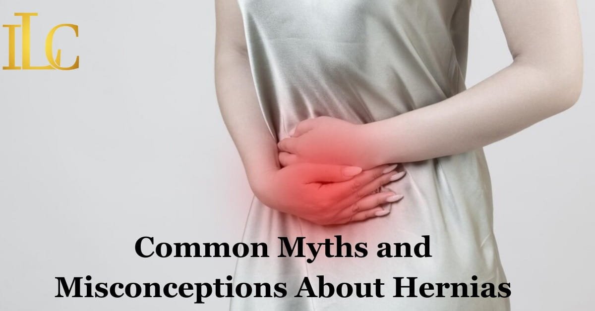Common Myths and Misconceptions About Hernias