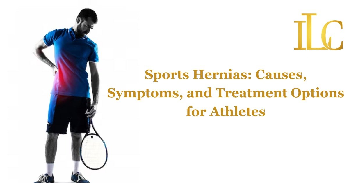 Sports Hernias: Causes, Symptoms, and Treatment Options for Athletes