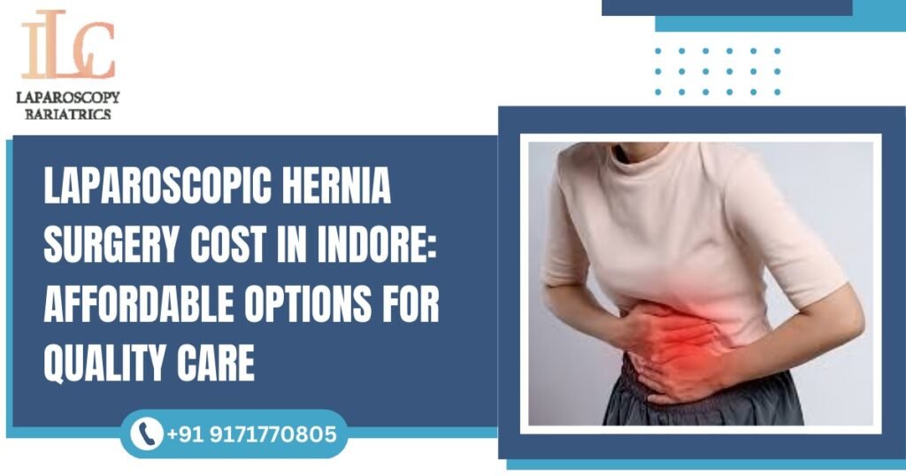 Laparoscopic Hernia Surgery Cost in Indore