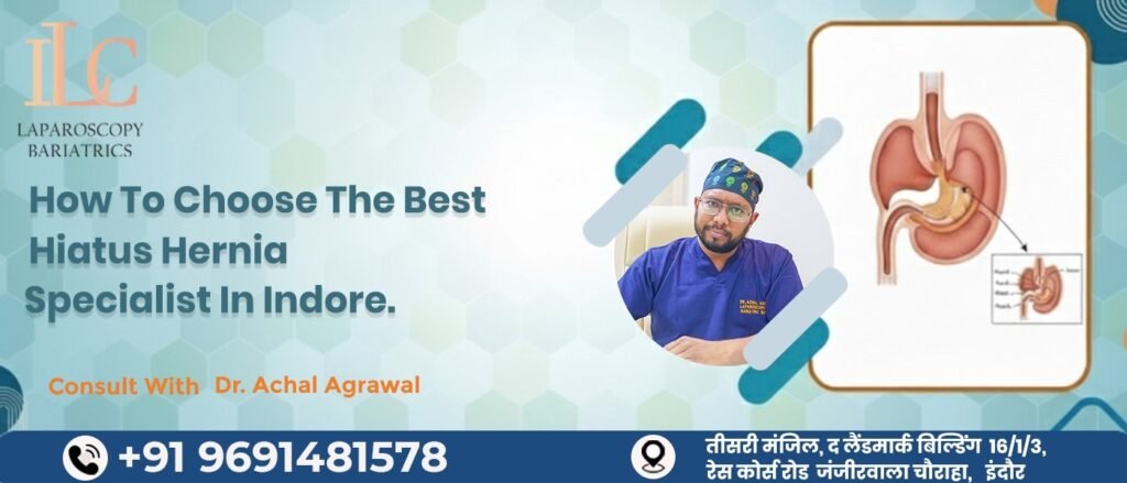 Hiatus Hernia Specialist in Indore