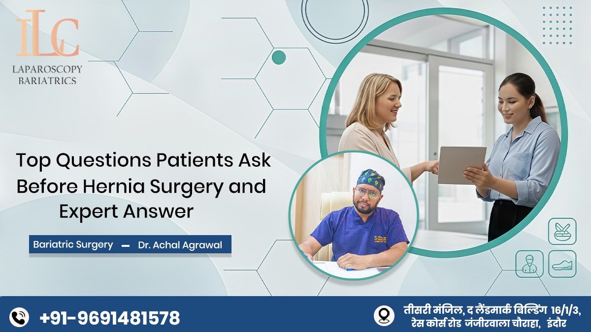 Top Questions Patients Ask Before Hernia Surgery and Expert Answers